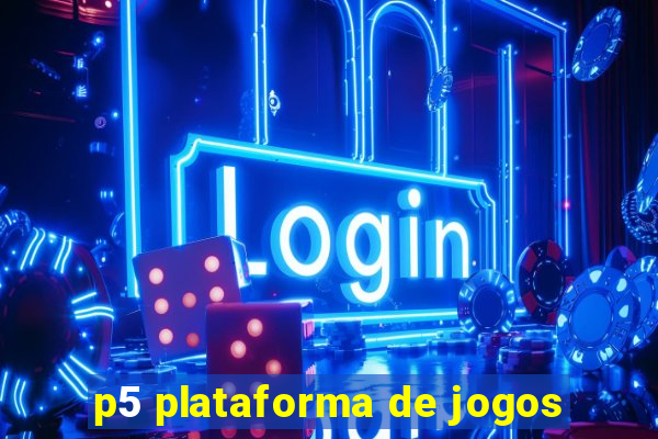 p5 plataforma de jogos